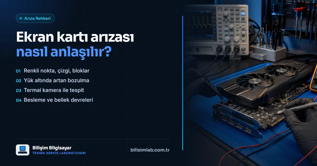 Ekran kartı arızası nasıl anlaşılır?